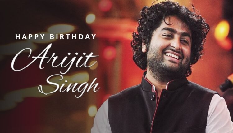 Happy Birthday: Arijit Singh rules millions of hearts by giving his voice to romantic and emotional songs.