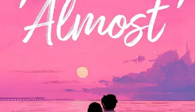 Book review: “When we were ‘Almost’ by Diptendu Roy.