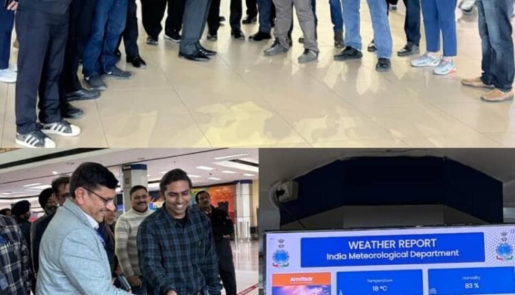Weather information display inaugurated at Sri Guru Ram Das Ji International Airport.