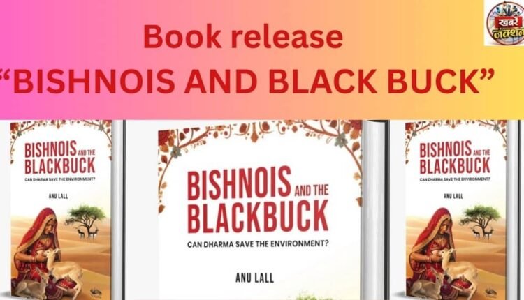 Book release “BISHNOIS AND BLACK BUCK "