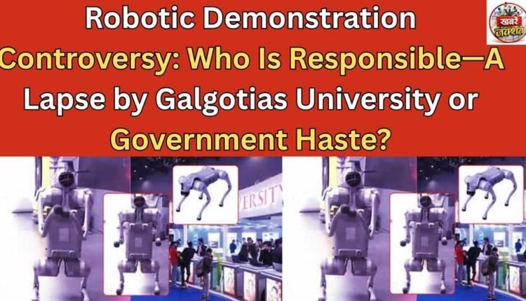 Robotic Demonstration Controversy: Who Is Responsible—A Lapse by Galgotias University or Government Haste?