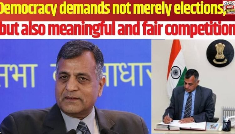 Democracy demands not merely elections, but also meaningful and fair competition