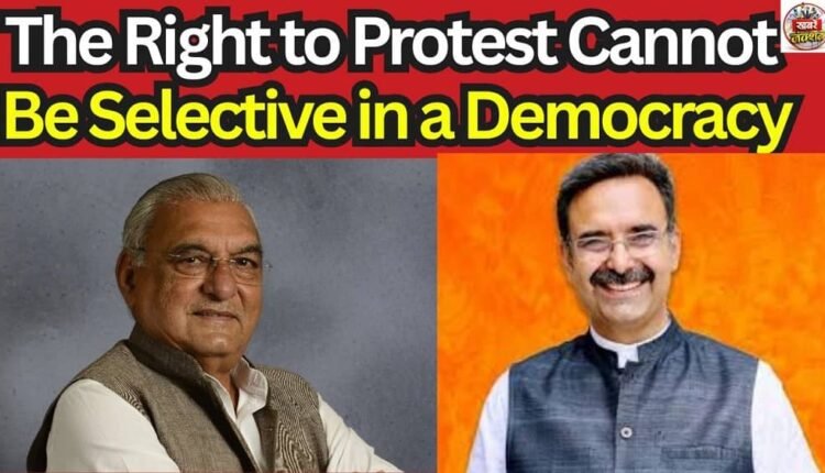 The Right to Protest Cannot Be Selective in a Democracy
