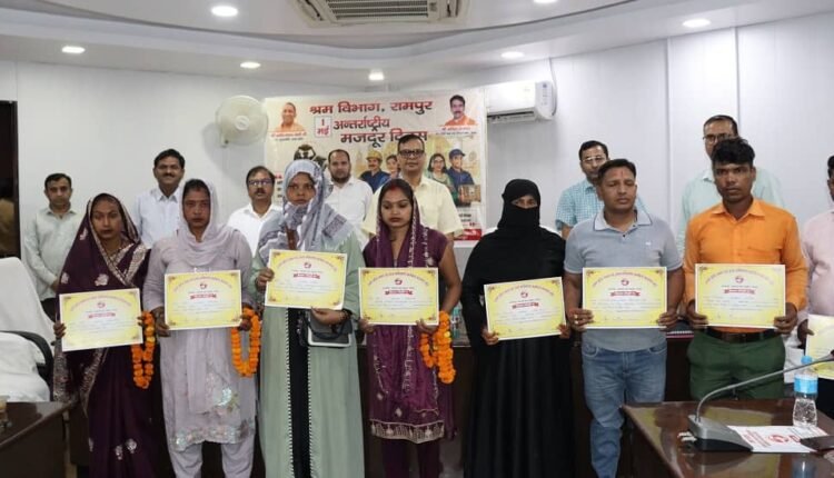 Labour Day: Workers Honoured in Rampur; Welfare Benefits and E-Shram Certificates Distributed