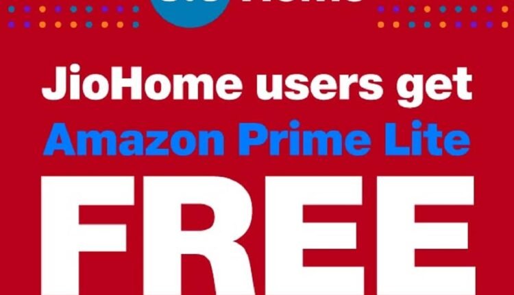 jiohome-30-100-mbps-amazon-prime-lite-free-offer