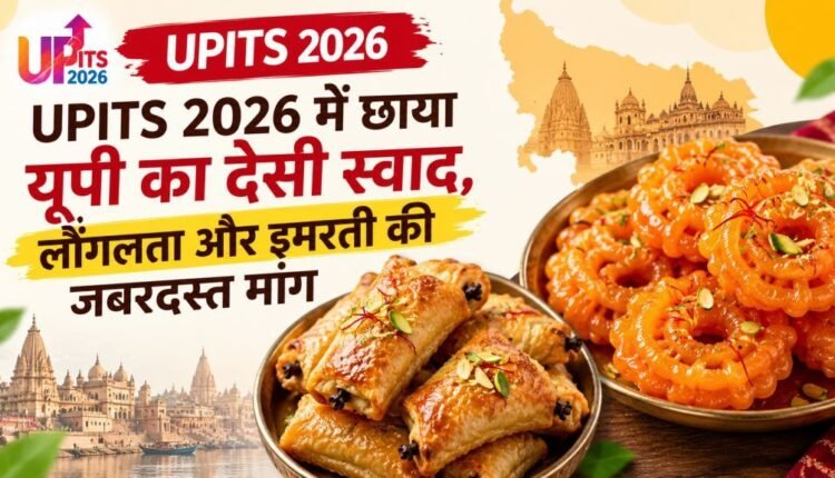upits 2026 traditional up delicacies launglata jaunpur imarti